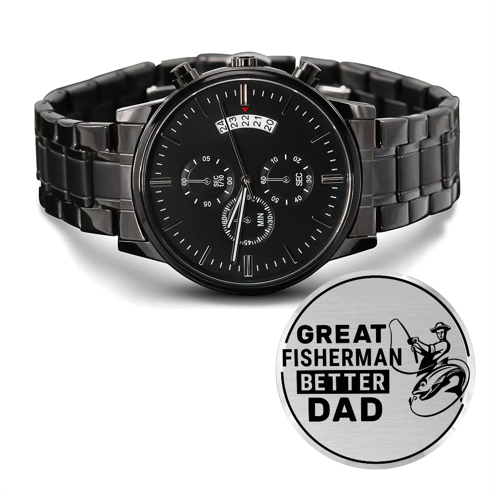 Great Fisherman Better Dad For Father Gift Engraved Black Chronograph Watch